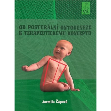 Od posturální ontogeneze k terapeutickému konceptu